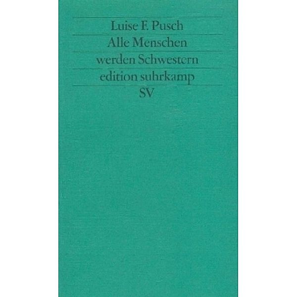 Alle Menschen werden Schwestern, Luise F. Pusch