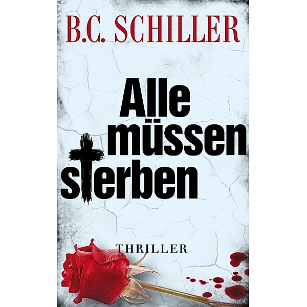 Alle müssen sterben / Chefinspektor Tony Braun Bd.4, B. C. Schiller