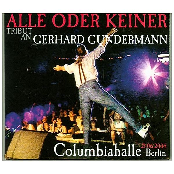 Alle oder keiner,2 Audio-CDs, Gerhard Gundermann