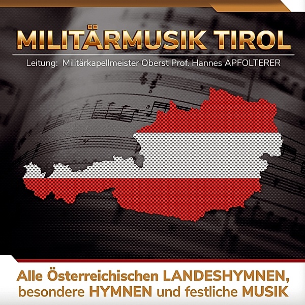 Alle Österr. Landeshymnen,Besondere Hymnen, Militärmusik Tirol