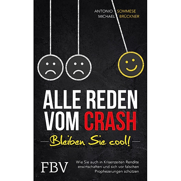 Alle reden vom Crash - Bleiben Sie cool!, Antonio Sommese, Michael Brückner