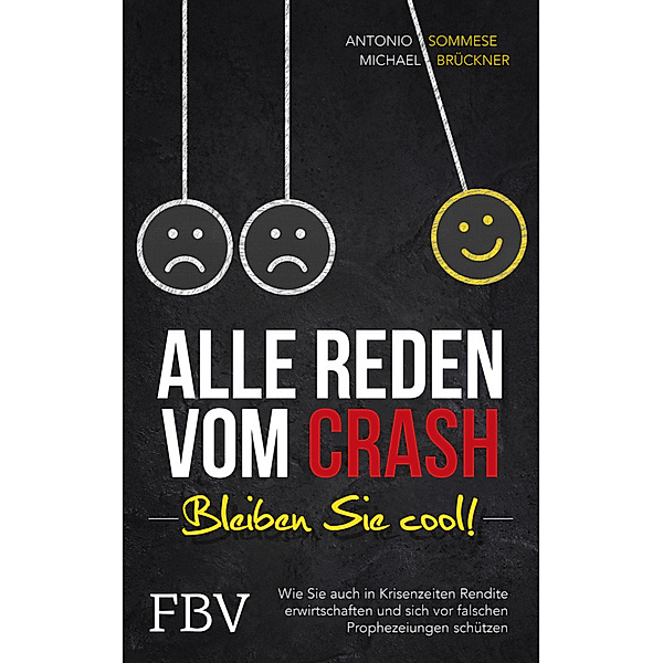 Alle reden vom Crash - Bleiben Sie cool!, Antonio Sommese, Michael Brückner
