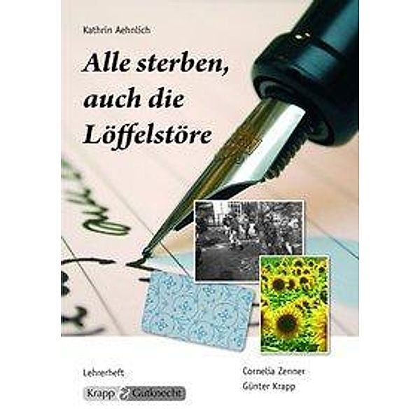 Alle sterben, auch die Löffelstöre - Kathrin Aehnlich, Cornelia Zenner, Günter Krapp