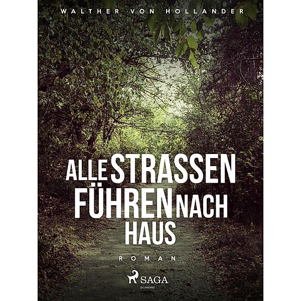 Alle Straßen führen nach Haus, Walther von Hollander