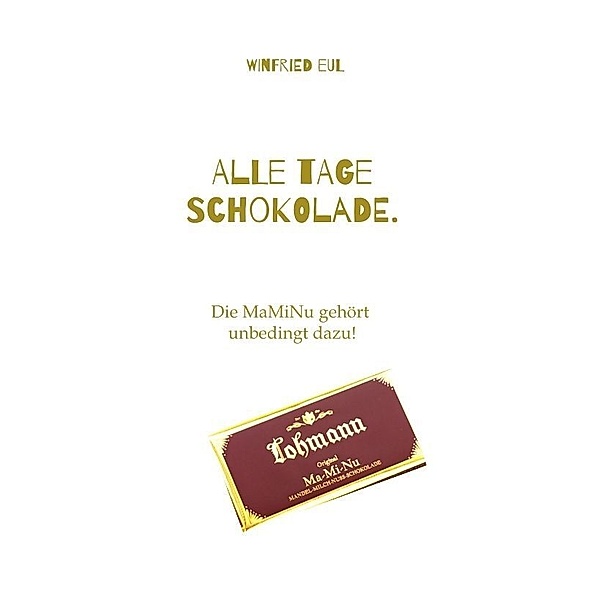 Alle Tage Schokolade., Einzelkaufmann Winfried Eul