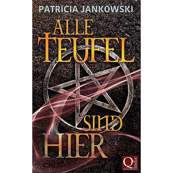 Alle Teufel sind hier, Patricia Jankowski