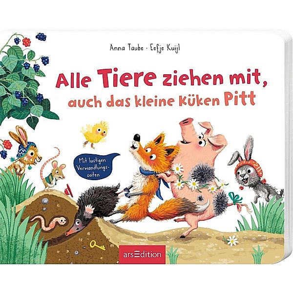 Alle Tiere ziehen mit - auch das kleine Küken Pitt, Anna Taube