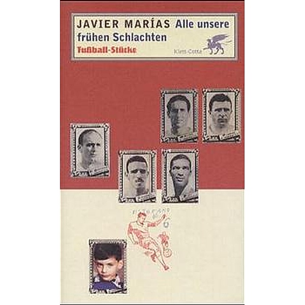 Alle unsere frühen Schlachten, Javier Marías