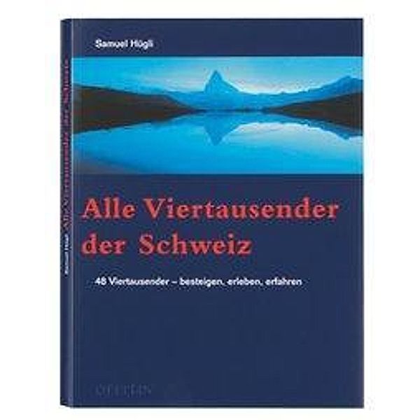 Alle Viertausender der Schweiz, Samuel Hügli