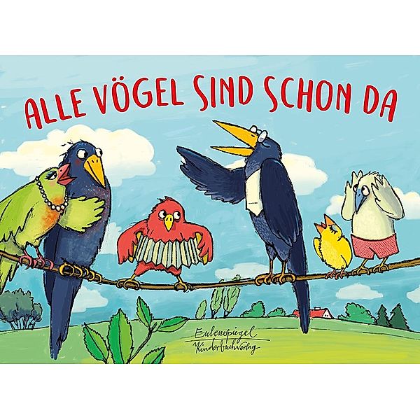 Alle Vögel sind schon da, August Heinrich Hoffmann Von Fallersleben