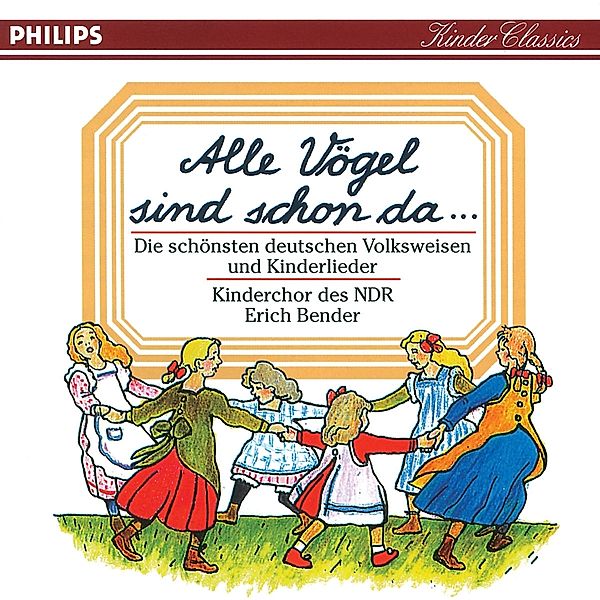 Alle Vögel Sind Schon Da - Kinderlieder, Erich Bender, Kinderchor des NDR