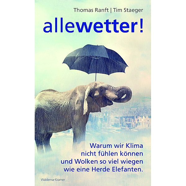 Alle Wetter!, Thomas Ranft, Tim Staeger