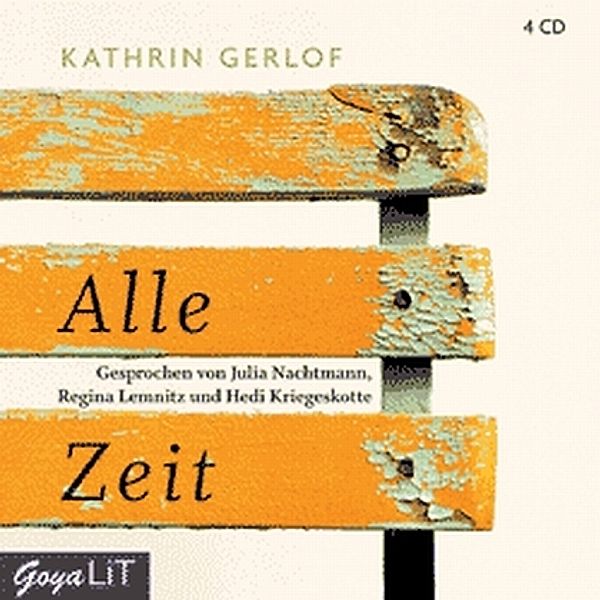Alle Zeit, 4 Audio-CDs, Kathrin Gerlof