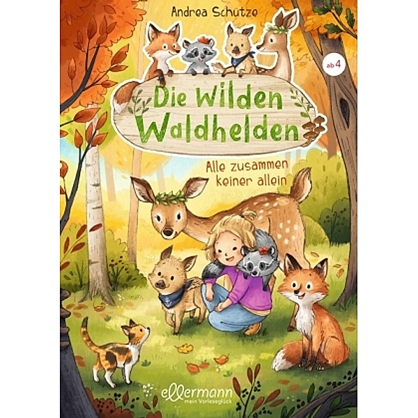 Alle zusammen, keiner allein / Die wilden Waldhelden Bd.3, Andrea Schütze