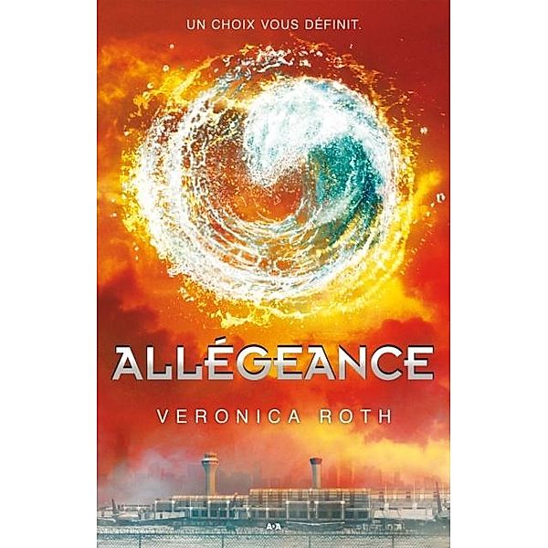 Allegeance / Divergence, Roth Veronica Roth