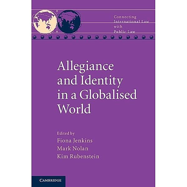 Allegiance and Identity in a Globalised World / Connecting International Law with Public Law