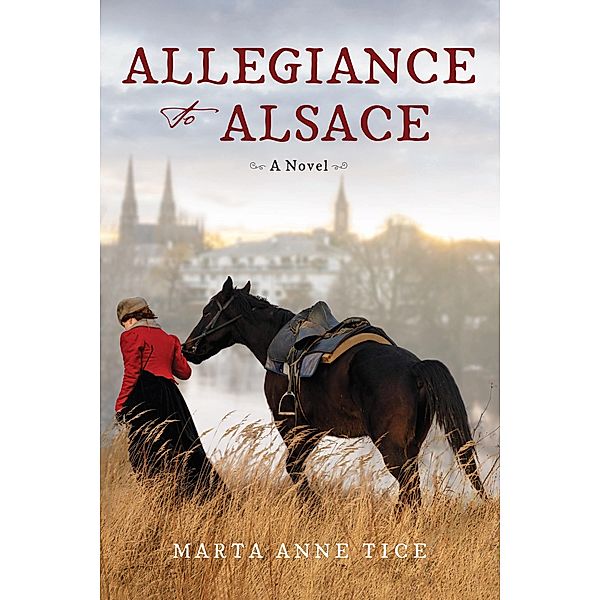 Allegiance to Alsace, Marta Anne Tice