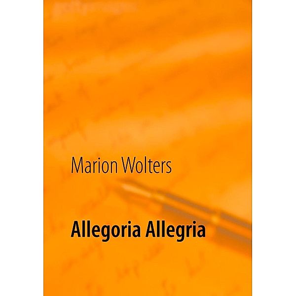 Allegoria Allegria, Marion Wolters