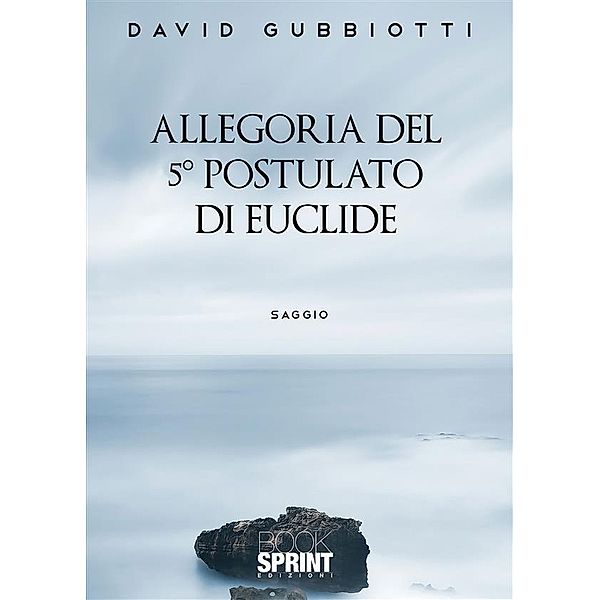 Allegoria del 5° postulato di Euclide, David Gubbiotti