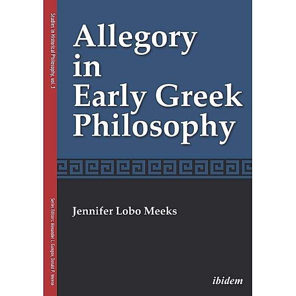 Allegory in Early Greek Philosophy, Jennifer Lobo Meeks
