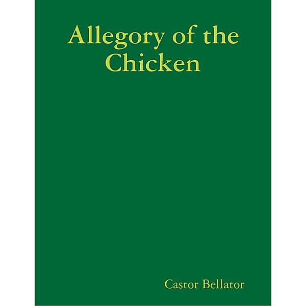 Allegory of the Chicken, Castor Bellator