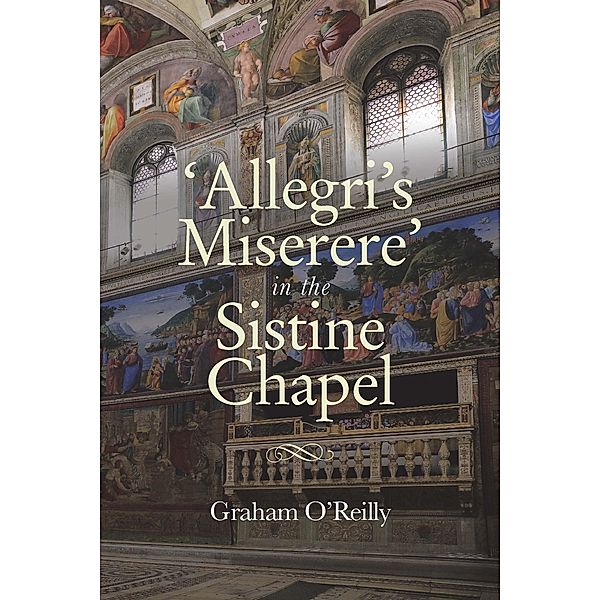 'Allegri's Miserere' in the Sistine Chapel, Graham O'reilly