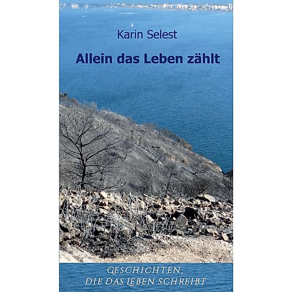 Allein das Leben zählt, Karin Selest