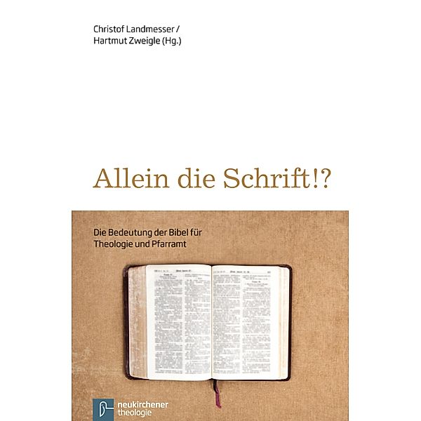 Allein die Schrift!? / Theologie Interdisziplinär