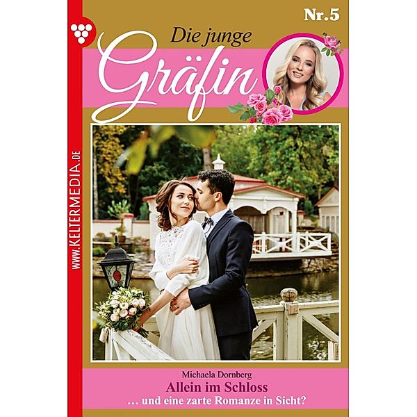 Allein im Schloss / Die junge Gräfin Bd.5, Michaela Dornberg