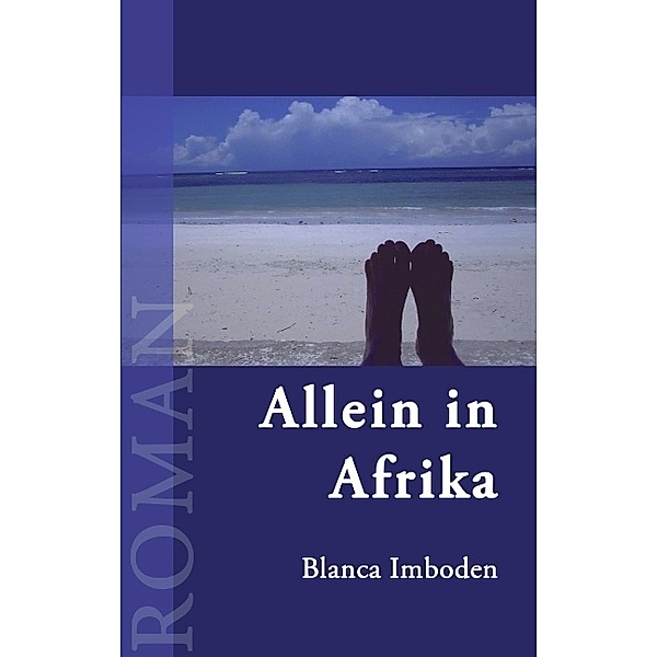 Allein in Afrika, Blanca Imboden