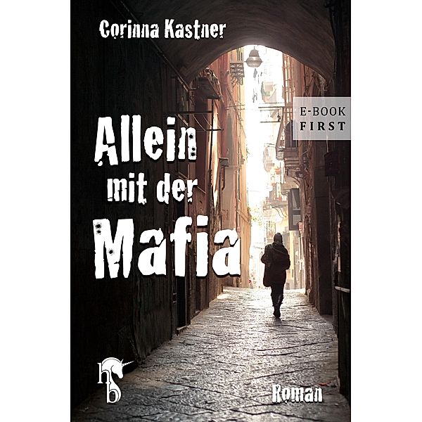 Allein mit der Mafia, Corinna Kastner