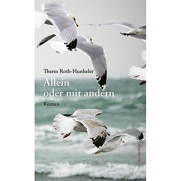 Allein oder mit andern, Theres Roth-Hunkeler