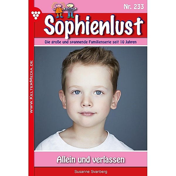 Allein und verlassen / Sophienlust Bd.233, Susanne Svanberg