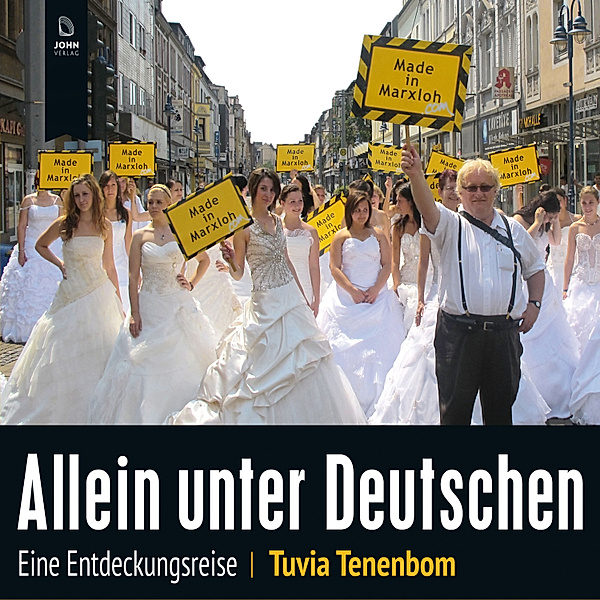 Allein unter Deutschen: Eine Entdeckungsreise, Tuvia Tenenbom