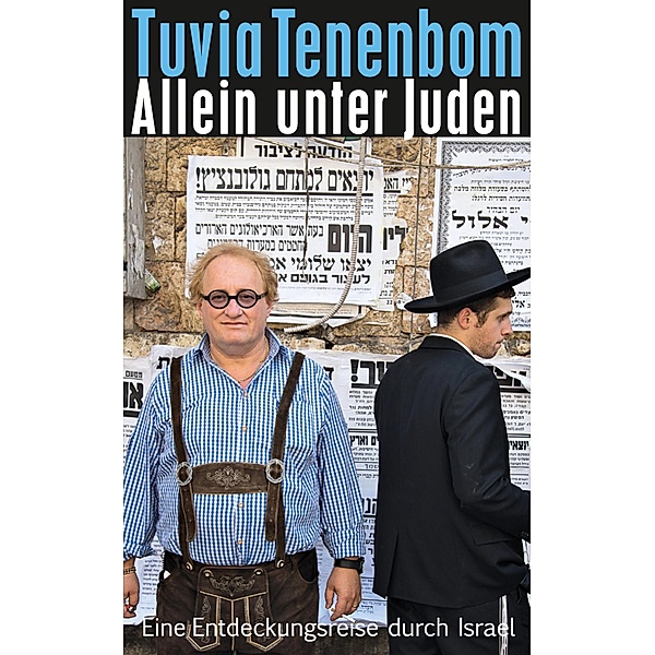 Allein unter Juden, Tuvia Tenenbom
