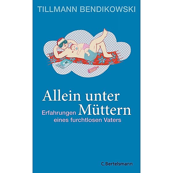 Allein unter Müttern, Tillmann Bendikowski