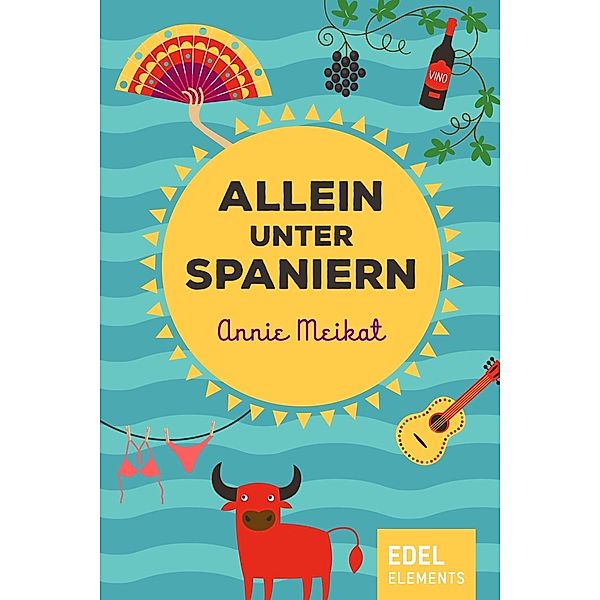 Allein unter Spaniern, Annie Meikat