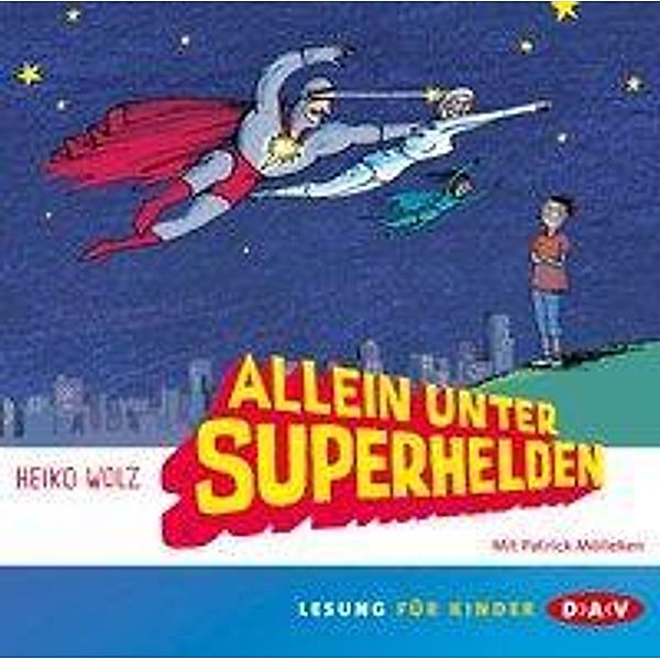 Allein unter Superhelden, 2 Audio-CDs, Heiko Wolz
