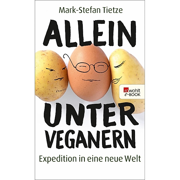 Allein unter Veganern, Mark-Stefan Tietze