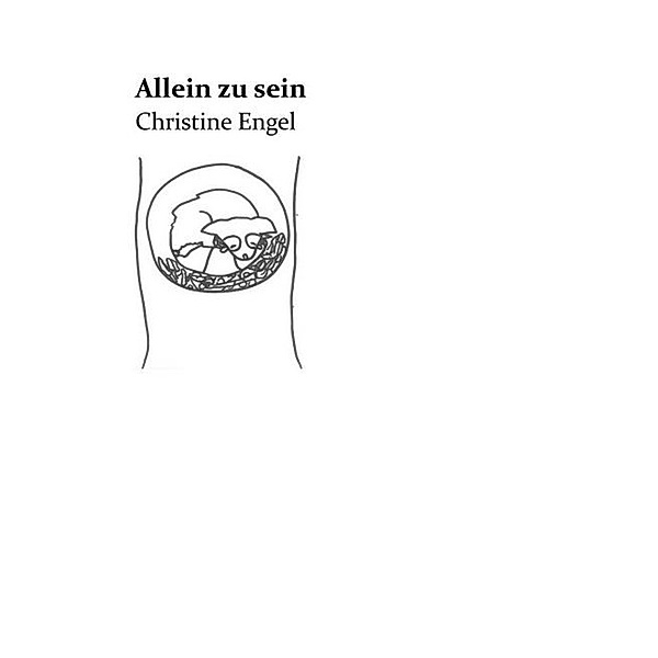 Allein zu sein, Christine Engel