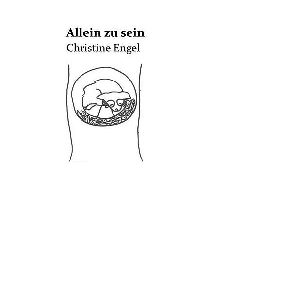 Allein zu sein, Christine Engel