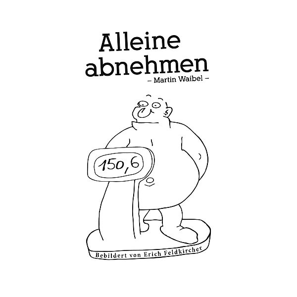 Alleine abnehmen, Martin Waibel