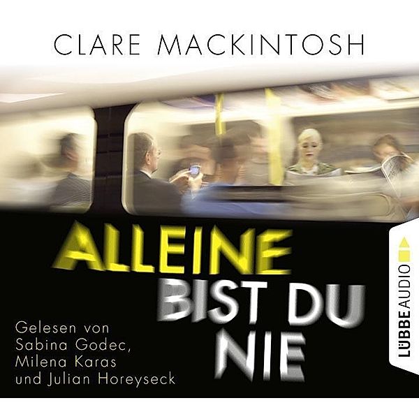 Alleine bist du nie, 6 Audio-CD, Clare Mackintosh