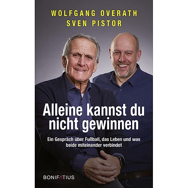 Alleine kannst du nicht gewinnen, Wolfgang Overath, Sven Pistor