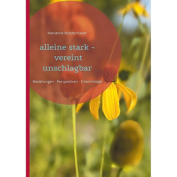 alleine stark - vereint unschlagbar, Marianne Moldenhauer