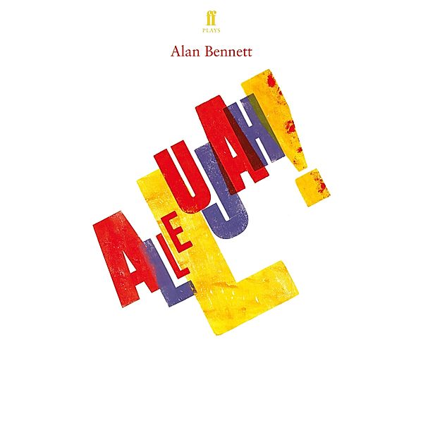 Allelujah!, Alan Bennett