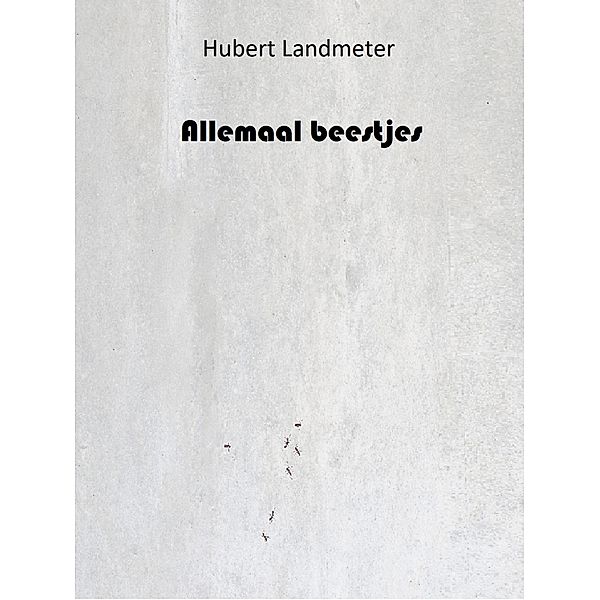 Allemaal beestjes, Hubert Landmeter