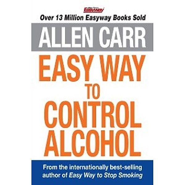 Allen Carr's Easy Way to Control Alcohol, Allen Carr