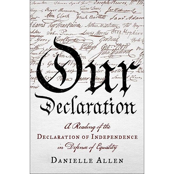Allen, D: Our Declaration, Danielle Allen