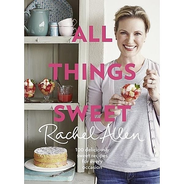 Allen, R: Sweet Things, Rachel Allen